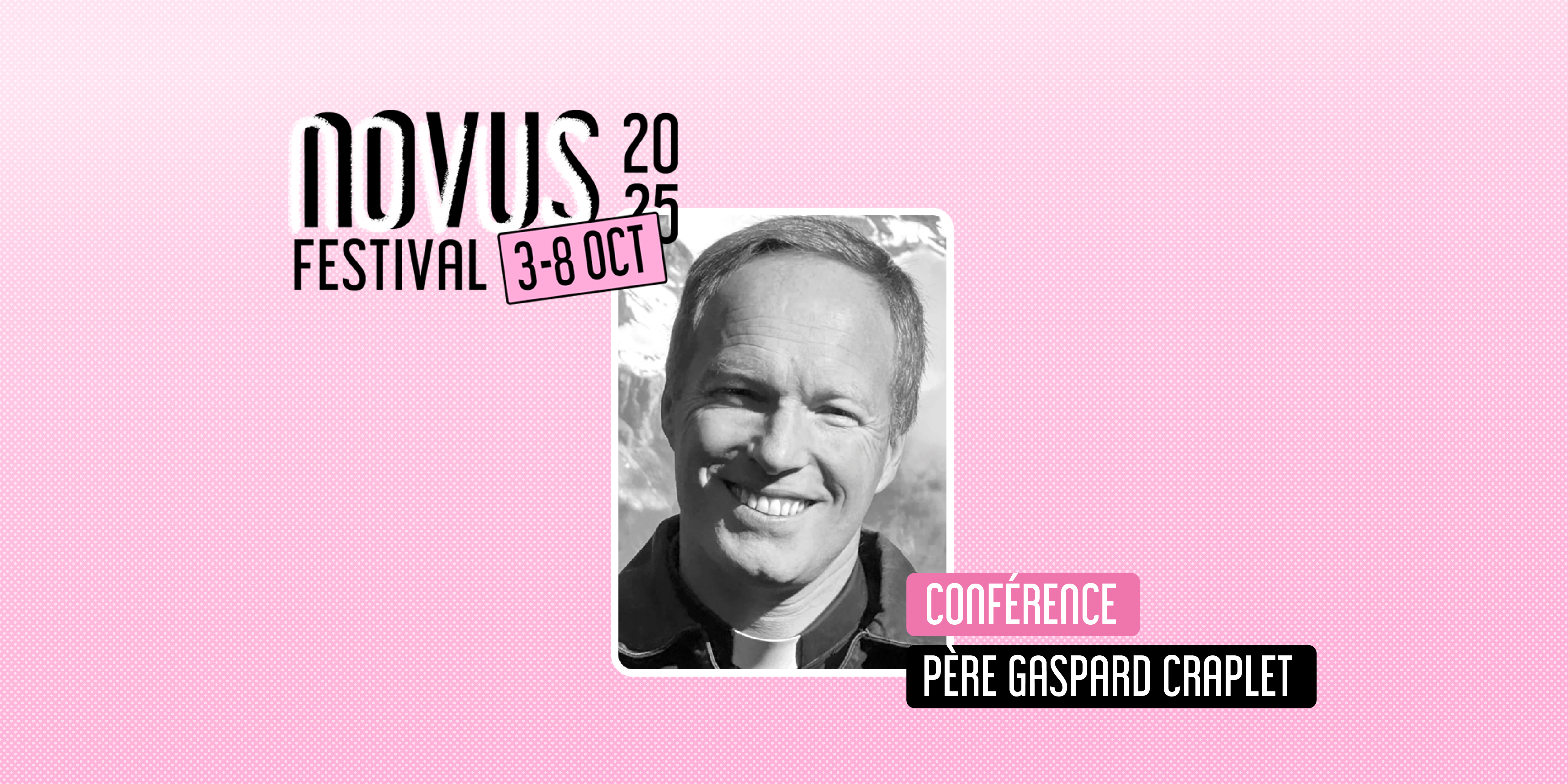 Conférence Père Gaspard Craplet – Novus Festival